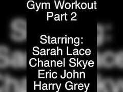 Gym1-2) Sarah Lace / Chanel Skye Anus Spit Roast Girl-Girl Three Way Finger Cum Blast